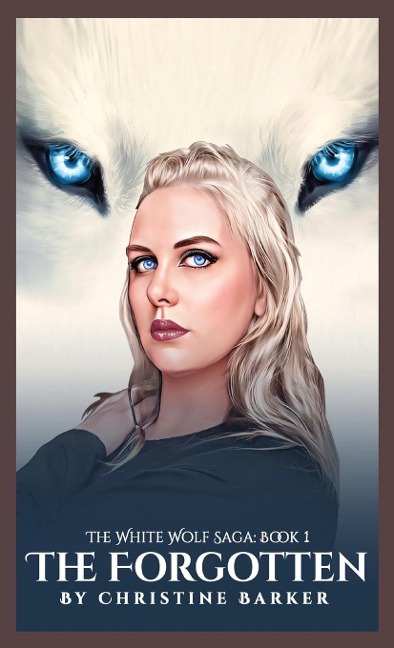 The Forgotten The White Wolf Saga: Book 1