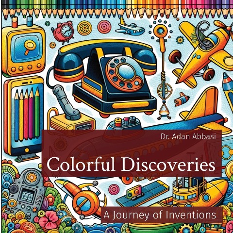 Colorful Discoveries: A Journey of Inventions
