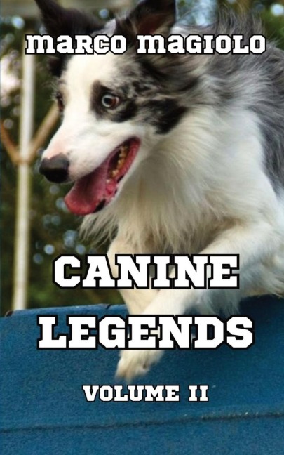Canine Legends: Volume II