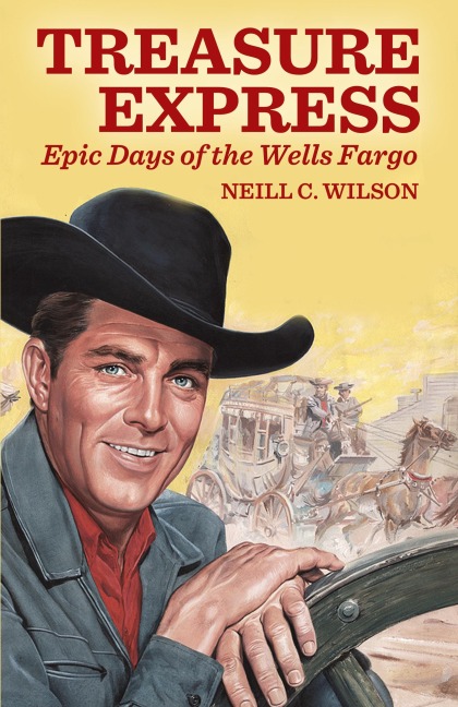 Treasure Express: Epic Days of the Wells Fargo