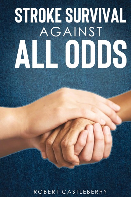 Stroke Survival: Against All Odds
