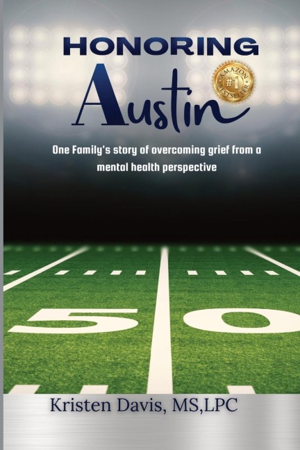 Honoring Austin: One Familys story of overcoming grief from a mental health perspective