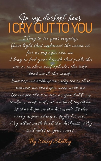 In My Darkest Hour I Cry Out To You!