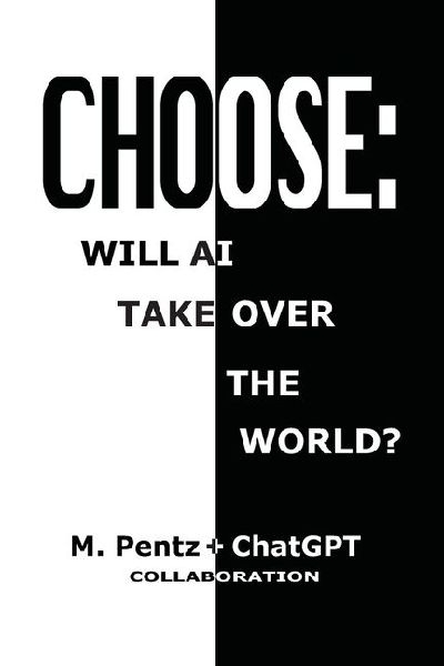 Choose: Will AI Take Over the World?