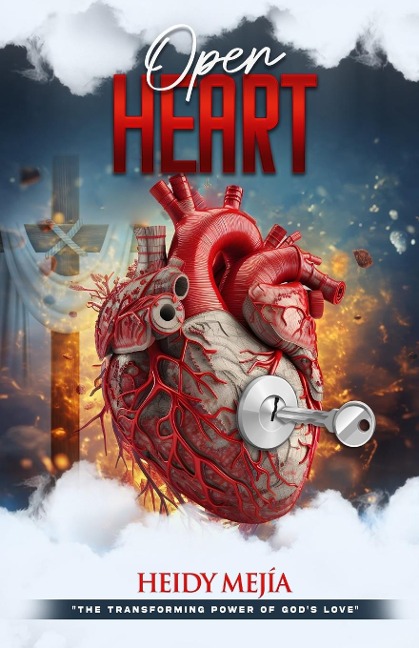 Open Heart: The Transforming Power of God's Love