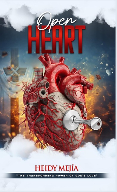 Open Heart: The Transforming Power of Gods Love