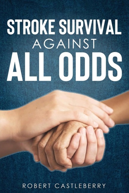 Stroke Survival: Against All Odds