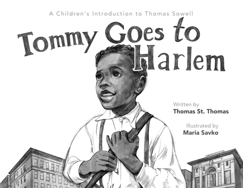Tommy Goes to Harlem: A Childrens Introduction to Thomas Sowell