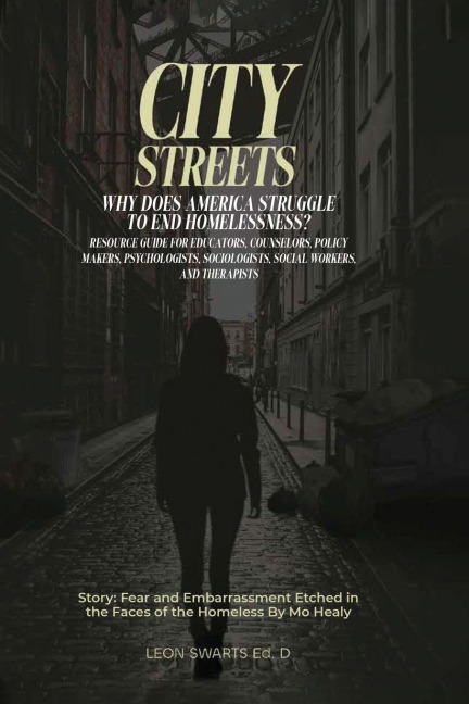 CITY STREETS: WHY DOES AMERICA STRUGGLE TO END HOMELESSNESS?