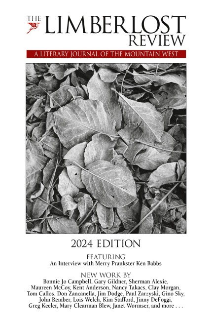 The Limberlost Review: A Literary Journal of the Mountain West (2024 Edition)