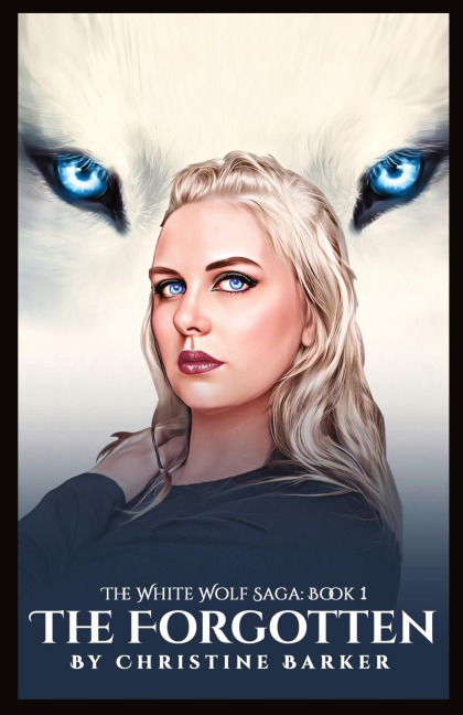 The Forgotten The White Wolf Saga Book 1