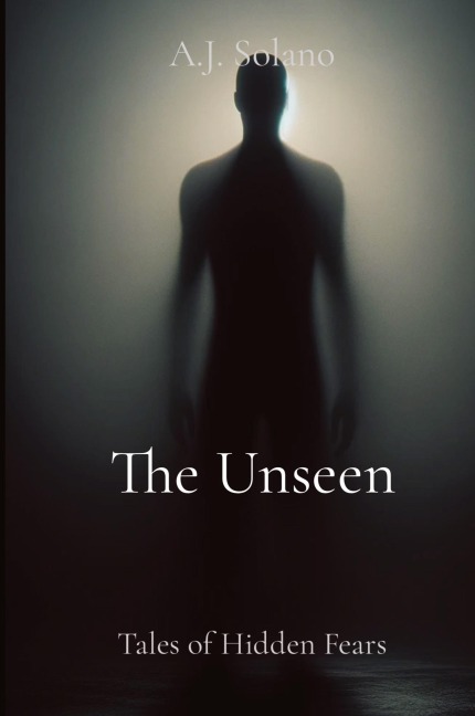 The Unseen: Tales of Hidden Fears
