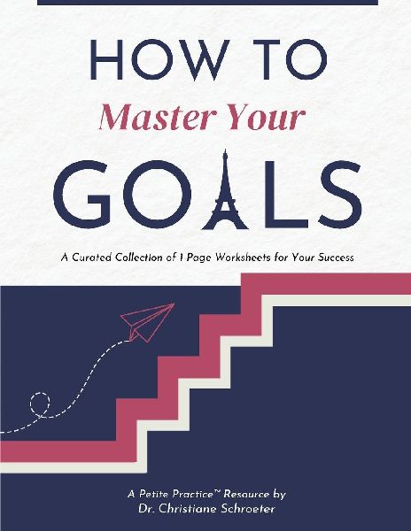How to Master Your Goals: A Curated Collection of 1-Page Worksheets for Your Success