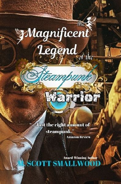 The Magnificent Legend of the Steampunk Warrior