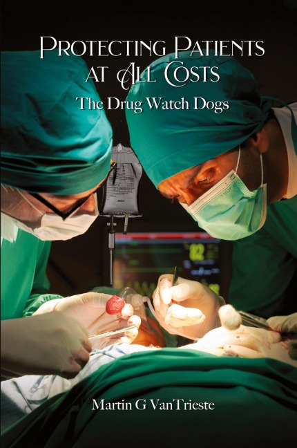 Protecting Patients At All Costs: The Drug Watch Dogs