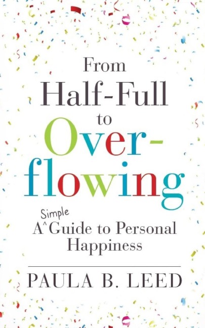 How to Live in Heaven without Dying: A Simple Guide to the Secrets of Genuinely Happy People to : A Simple Guide to : : A Simple Guide to the Secrets of Genuinely Happy People: : A Simple Guide to Making Smart Choices