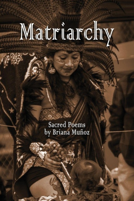 Matriarchy: Sacred Poems