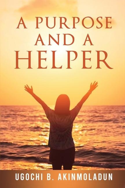 A PURPOSE AND A HELPER