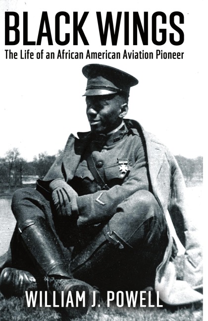 Black Wings: The Life of an African American Aviation Pioneer