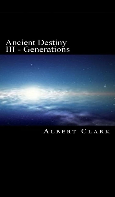 Ancient Destiny Vol III: Generations