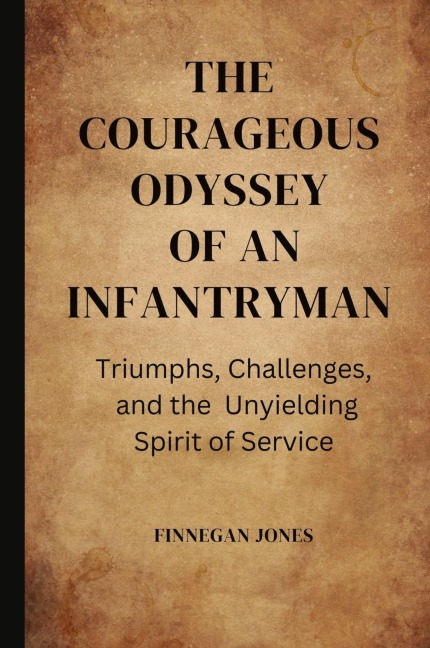 The Courageous Odyssey of an Infantryman: Triumphs, Challenges, and the Unyielding Spirit of Service
