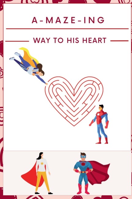 A-Maze-ing Way to His Heart: The Big Activity Book for Lovers | A Maze Puzzle Book for Adults with Solutions