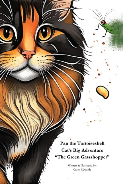 Pan the Tortoiseshell Cats Big Adventure The Green Grasshopper