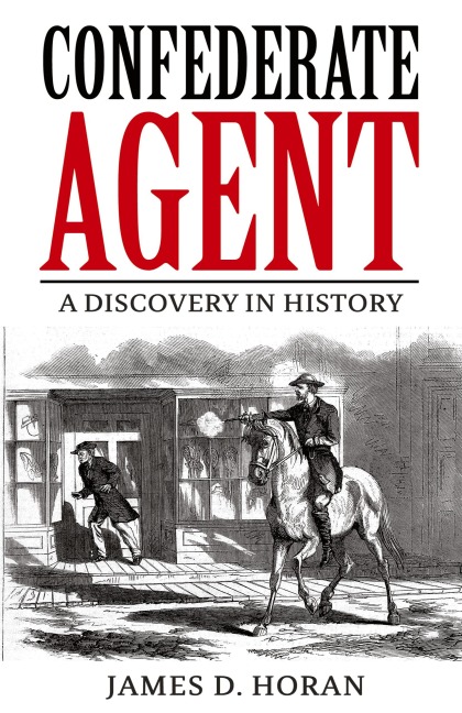 Confederate Agent: A Discovery in History
