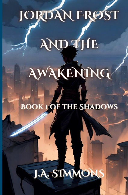 Jordan Frost And The Awakening: Book 1 of the Shadows