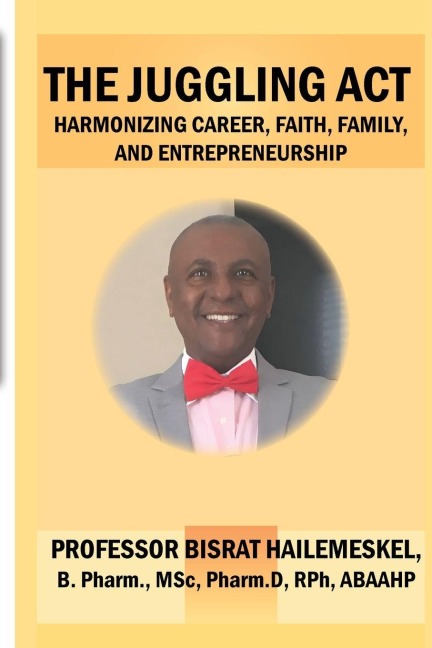 The Juggling Act: Harmonizing Career, Faith, Family, and Entrepreneurship