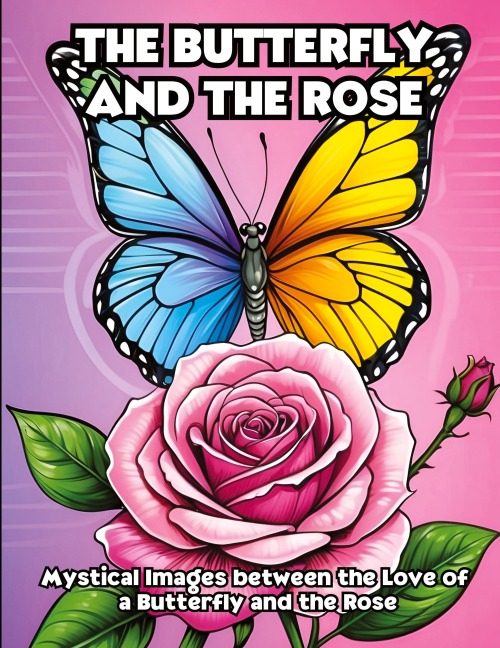 The Butterfly and the Rose: Mystical Images between the Love of a Butterfly and the Rose