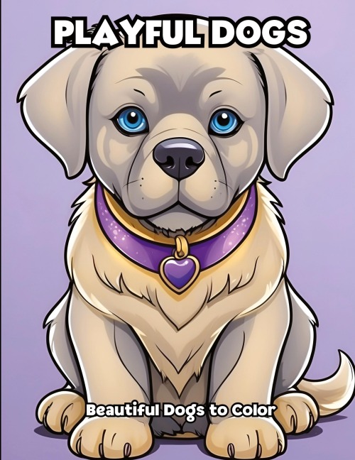 Playful Dogs: Beautiful Dogs to Color