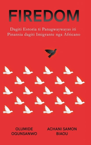Firedom Dagiti Estoria ti Panagwaywayas iti Pinansia dagiti Imigrante nga Africano
