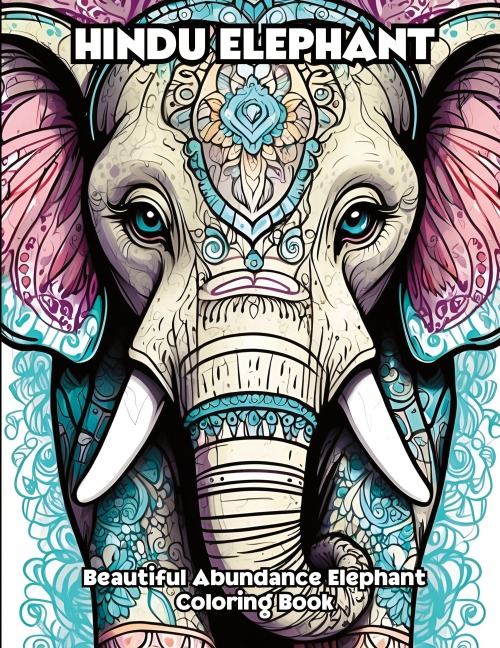 Hindu Elephant: Beautiful Abundance Elephant Coloring Book