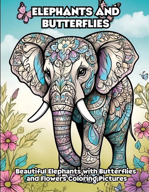 Elephants and Butterflies: Beautiful Elephants with Butterflies and Flowers Coloring Pictures