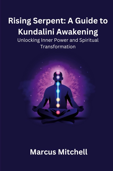 Rising Serpent: Unlocking Inner Power and Spiritual transformation