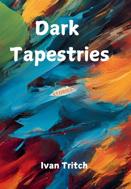Dark Tapestries