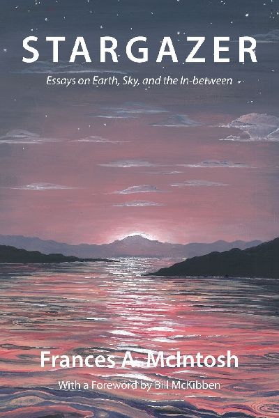 Stargazer: Essays on Earth, Sky, and the In-between