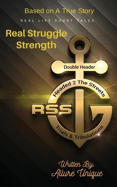 R$S REAL STRUGGLE STRENGTH: PART 1