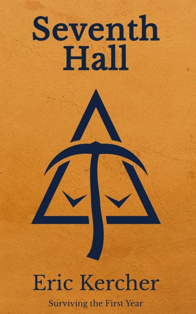 Seventh Hall: Surviving the First Year