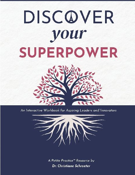 Discover your Superpower: An Interactive Workbook for Aspiring Leaders and Innovators