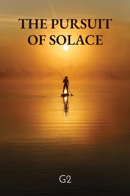 The Pursuit of Solace