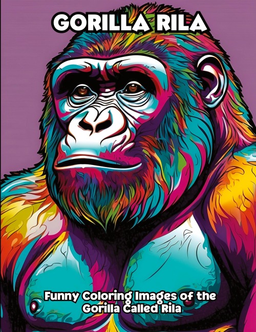 Gorilla Rila: Funny Coloring Images of the Gorilla named Rila