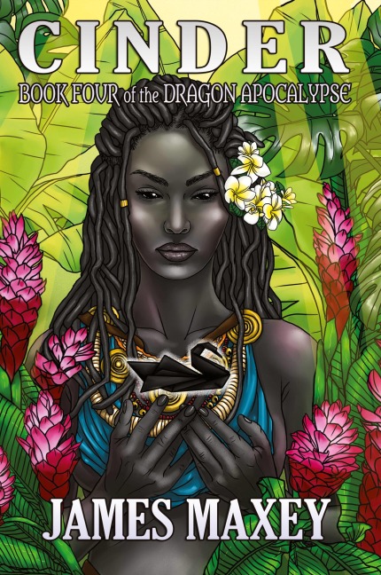 Cinder: Book Four of the Dragon Apocalypse