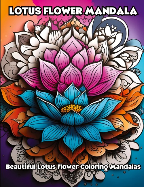 Lotus Flower Mandala: Beautiful Lotus Flower Coloring Mandalas