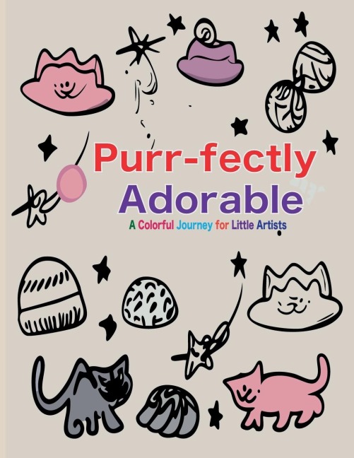 Purr-fectly Adorable: A Colorful Journey for Little Artists: Cute Cats Coloring Book: For Kids Ages 3-8 with 50 Unique Designs