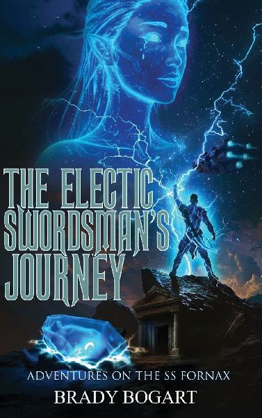 The Electric Swordsmans Journey: Adventures on the ss Fornax
