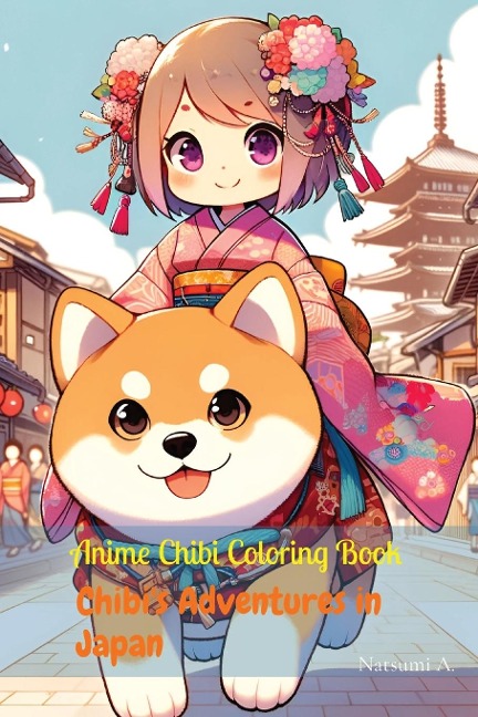 Anime Chibi Coloring Book: Chibi's Adventures in Japan