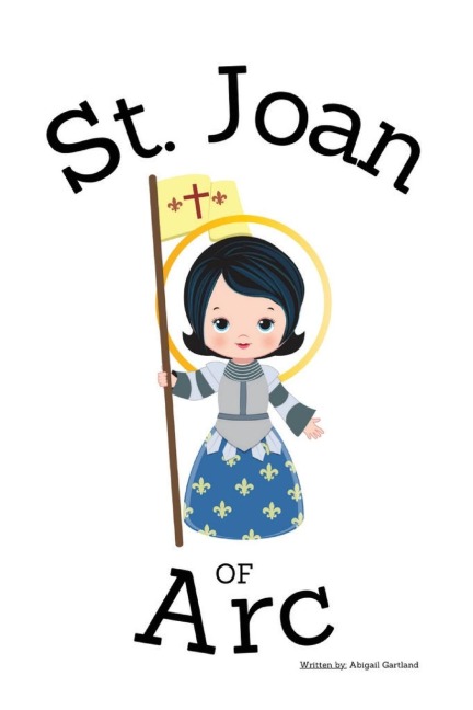 St. Joan of Arc - Childrens Christian Book - Lives of the Saints