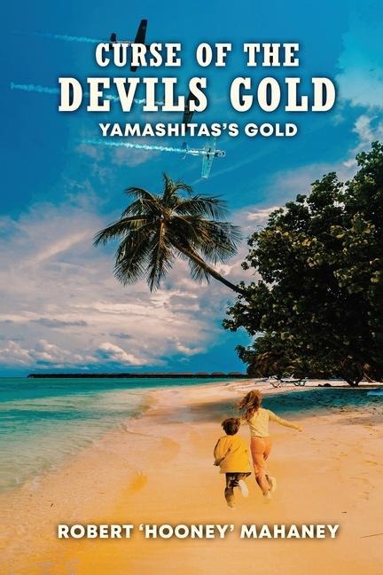 Curse Of The Devils Gold: Yamashitas Gold